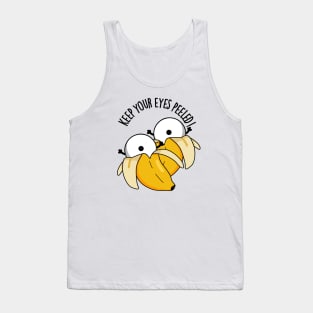 Keep Your Eyes Peeled Funny Eyeball Pun Tank Top